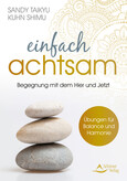 Einfach achtsam Einfach achtsam