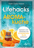 Lifehacks für die Aromaküche Lifehacks für die Aromaküche