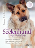 Dein Seelenhund zeigt dir den Weg Dein Seelenhund zeigt dir den Weg