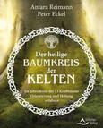 Der heilige Baumkreis der Kelten Der heilige Baumkreis der Kelten