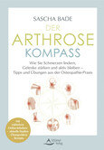 Der Arthrose-Kompass. Mit exklusiven Online-Inhalten: Übungsvideos, aktuelle Studien, Rezepte Der Arthrose-Kompass. Mit exklusiven Online-Inhalten: Übungsvideos, aktuelle Studien, Rezepte