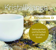 CD Kristallklänge - Grundton D, 1 Audio-CD CD Kristallklänge - Grundton D, 1 Audio-CD
