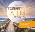 Visualisierte Atemmeditation, 1 Audio-CD Visualisierte Atemmeditation, 1 Audio-CD