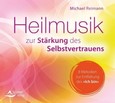 Heilmusik zur Stärkung des Selbstvertrauens, Audio-CD Heilmusik zur Stärkung des Selbstvertrauens, Audio-CD