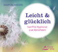 Leicht & glücklich, Audio-CD Leicht & glücklich, Audio-CD