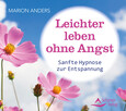 Leichter leben ohne Angst, Audio-CD Leichter leben ohne Angst, Audio-CD