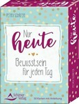 Nur heute - Bewusstsein für jeden Tag Nur heute - Bewusstsein für jeden Tag