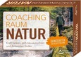 Coachingraum Natur - Kraft tanken, sich neu ausrichten und Antworten finden Coachingraum Natur - Kraft tanken, sich neu ausrichten und Antworten finden