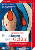Raus aus den Emotionen - rein ins Gefühl, 36 Karten mit Anleitung Raus aus den Emotionen - rein ins Gefühl, 36 Karten mit Anleitung