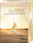 Deine Seele darf leuchten - Karten der inneren Stärke und des Wachstums Deine Seele darf leuchten - Karten der inneren Stärke und des Wachstums