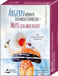 Ärgern könnte ich mich stündlich - muss ich aber nicht - Das Selbstcoaching-Programm Ärgern könnte ich mich stündlich - muss ich aber nicht - Das Selbstcoaching-Programm