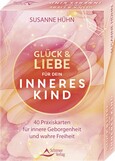 Glück und Liebe für dein Inneres Kind - 40 Praxiskarten für innere Geborgenheit und wahre Freiheit Glück und Liebe für dein Inneres Kind - 40 Praxiskarten für innere Geborgenheit und wahre Freiheit