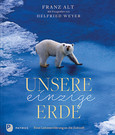 Unsere einzige Erde Unsere einzige Erde