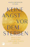 Keine Angst vor dem Sterben Keine Angst vor dem Sterben
