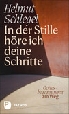 In der Stille höre ich deine Schritte In der Stille höre ich deine Schritte