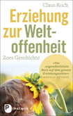 Erziehung zur Weltoffenheit Erziehung zur Weltoffenheit