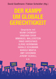 Der Kampf um globale Gerechtigkeit Der Kampf um globale Gerechtigkeit