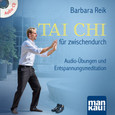 Tai Chi für zwischendurch, 1 Audio-CD Tai Chi für zwischendurch, 1 Audio-CD