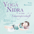 Yoga Nidra in der Schwangerschaft Yoga Nidra in der Schwangerschaft