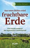 Aus toten Böden wird fruchtbare Erde Aus toten Böden wird fruchtbare Erde