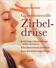 Geheimnisvolle Zirbeldrüse Geheimnisvolle Zirbeldrüse