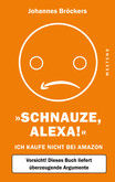 'Schnauze, Alexa!' 'Schnauze, Alexa!'