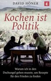 Kochen ist Politik Kochen ist Politik