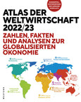 Atlas der Weltwirtschaft 2022/23 Atlas der Weltwirtschaft 2022/23