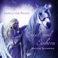 Engel und Einhorn, 2 Audio-CDs Engel und Einhorn, 2 Audio-CDs
