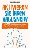 Aktivieren Sie Ihren Vagusnerv Aktivieren Sie Ihren Vagusnerv