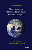 Warum uns der Klimawandel an innere Grenzen bringt ... Warum uns der Klimawandel an innere Grenzen bringt ...