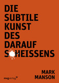 Die subtile Kunst des Daraufscheißens Die subtile Kunst des Daraufscheißens