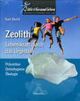 Zeolith - Lebenskraft durch das Urgestein Zeolith - Lebenskraft durch das Urgestein
