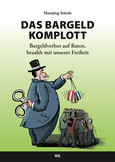 Das Bargeld-Komplott Das Bargeld-Komplott