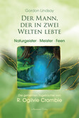 Der Mann, der in zwei Welten lebte - Naturgeister, Meister, Feen Der Mann, der in zwei Welten lebte - Naturgeister, Meister, Feen