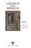 Lazarus komm heraus Lazarus komm heraus
