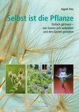 Selbst ist die Pflanze