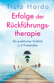 Erfolge der Rückführungstherapie Erfolge der Rückführungstherapie