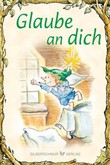 Glaube an dich Glaube an dich