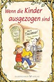 Wenn die Kinder ausgezogen sind Wenn die Kinder ausgezogen sind