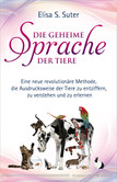 Die geheime Sprache der Tiere Die geheime Sprache der Tiere