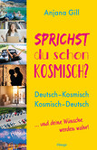 Sprichst du schon kosmisch? Sprichst du schon kosmisch?