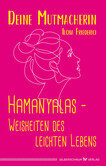 Hamanyalas - Weisheiten des leichten Lebens Hamanyalas - Weisheiten des leichten Lebens
