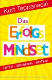 Das Erfolgs-Mindset Das Erfolgs-Mindset