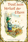 Trost beim Verlust der Eltern Trost beim Verlust der Eltern