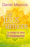 Die Jesus-Methode Die Jesus-Methode