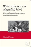 Wieso arbeiten wir eigentlich hier? Wieso arbeiten wir eigentlich hier?