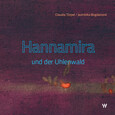 Hannamira und der Uhlenwald Hannamira und der Uhlenwald
