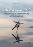 Lebe dein wahres ICH Lebe dein wahres ICH