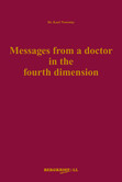 Messages from a Doctor in the Fourth Dimension, E-Book Messages from a Doctor in the Fourth Dimension, E-Book